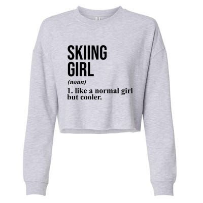 Skiing Girl Definition Like A Normal Girl But Cooler Cropped Pullover Crew