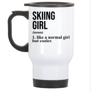 Skiing Girl Definition Like A Normal Girl But Cooler Stainless Steel Travel Mug