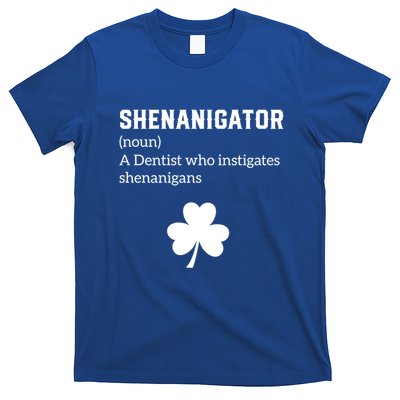 Shenanigator Gift Dentist Shenanigans St Patricks Day Gift T-Shirt