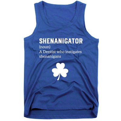 Shenanigator Gift Dentist Shenanigans St Patricks Day Gift Tank Top