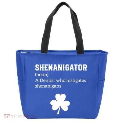 Shenanigator Gift Dentist Shenanigans St Patricks Day Gift Zip Tote Bag