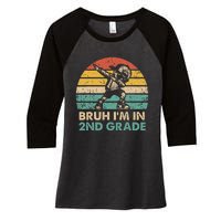 Second Grade Dabbing Boy Bruh IM In 2nd Grade Students = Women's Tri-Blend 3/4-Sleeve Raglan Shirt