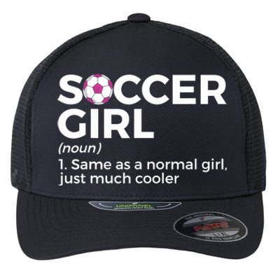 Soccer Girl Definition Flexfit Unipanel Trucker Cap