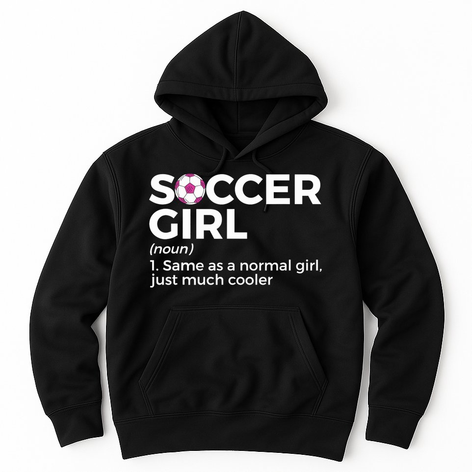 Soccer Girl Definition Hoodie