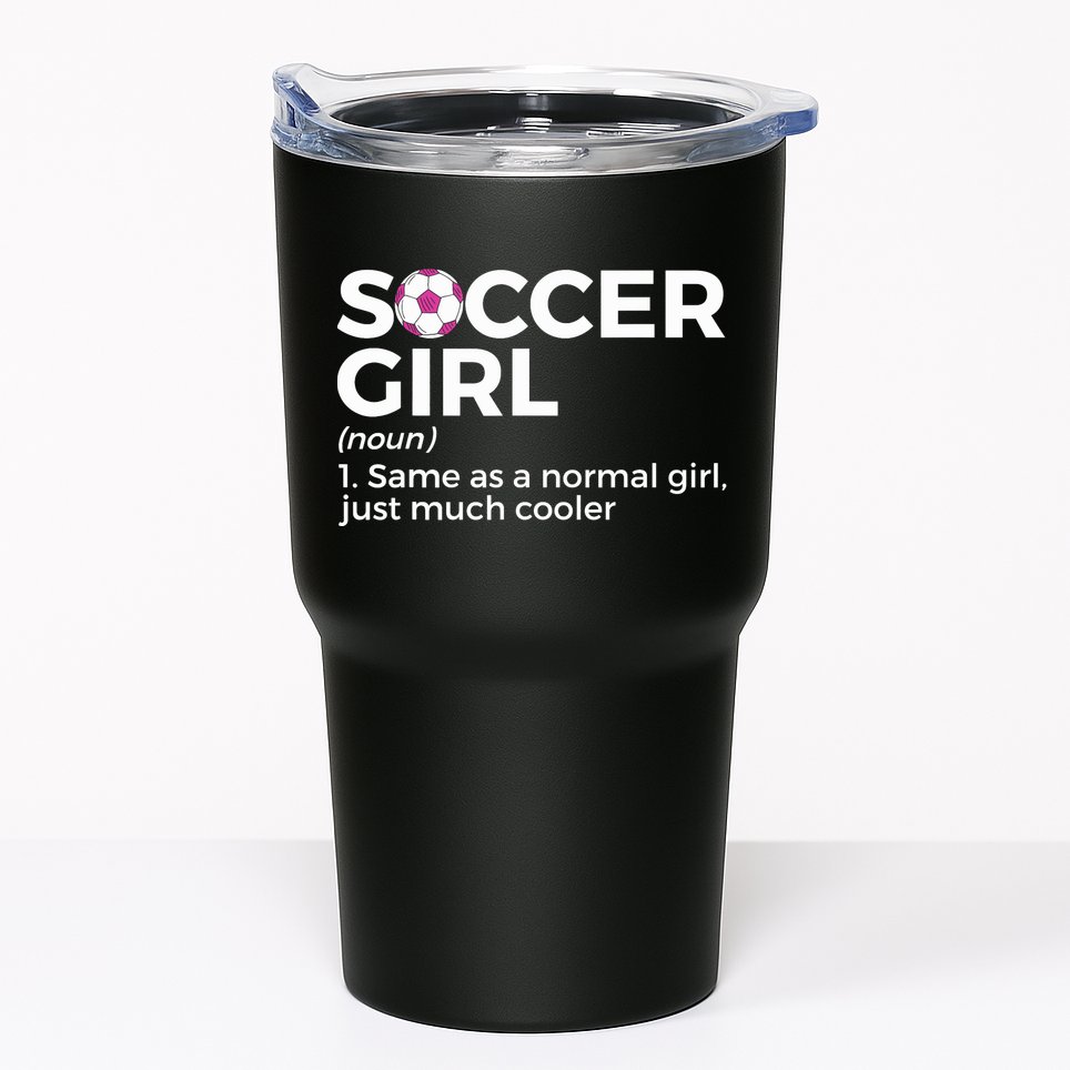 Soccer Girl Definition Tumbler