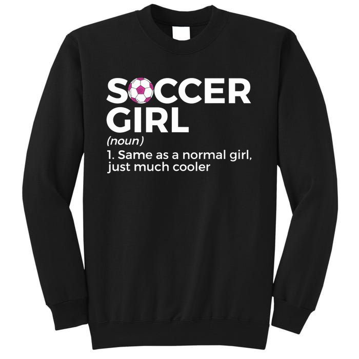 Soccer Girl Definition Tall Sweatshirt