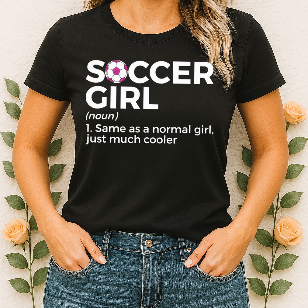 Soccer Girl Definition Womens T-Shirt