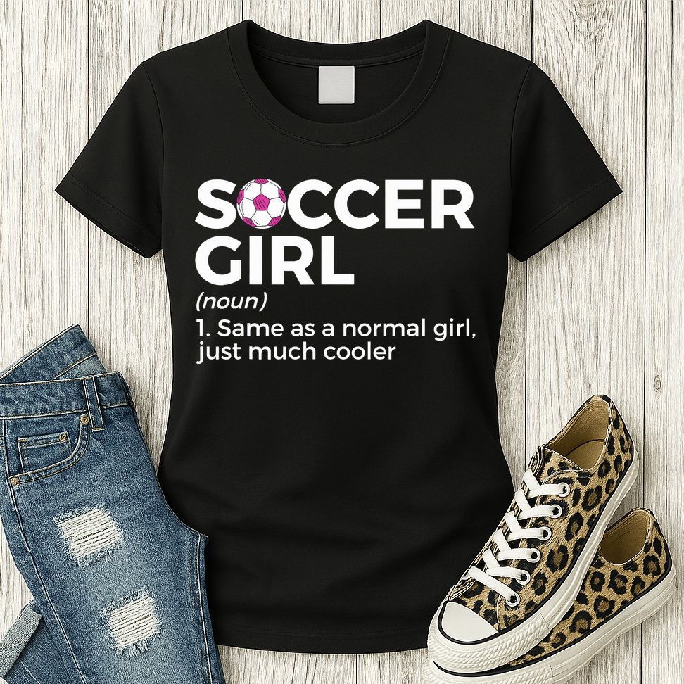 Soccer Girl Definition Womens T-Shirt