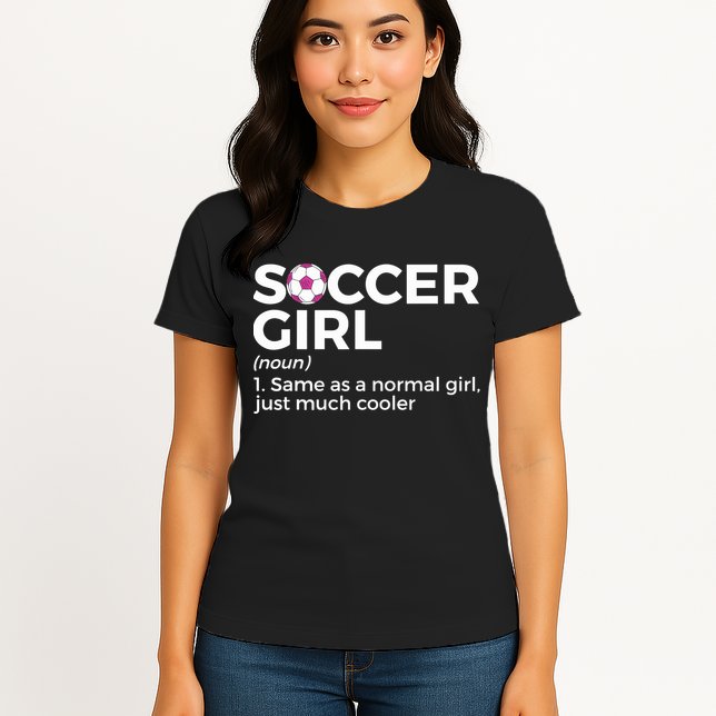 Soccer Girl Definition Womens T-Shirt