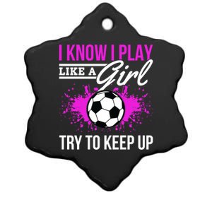 Soccer Game Day I Know I Play Like A Try To Keep Up Gift Ceramic Star Ornament