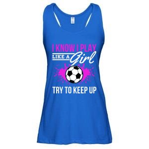 Soccer Game Day I Know I Play Like A Try To Keep Up Gift Ladies Essential Flowy Tank