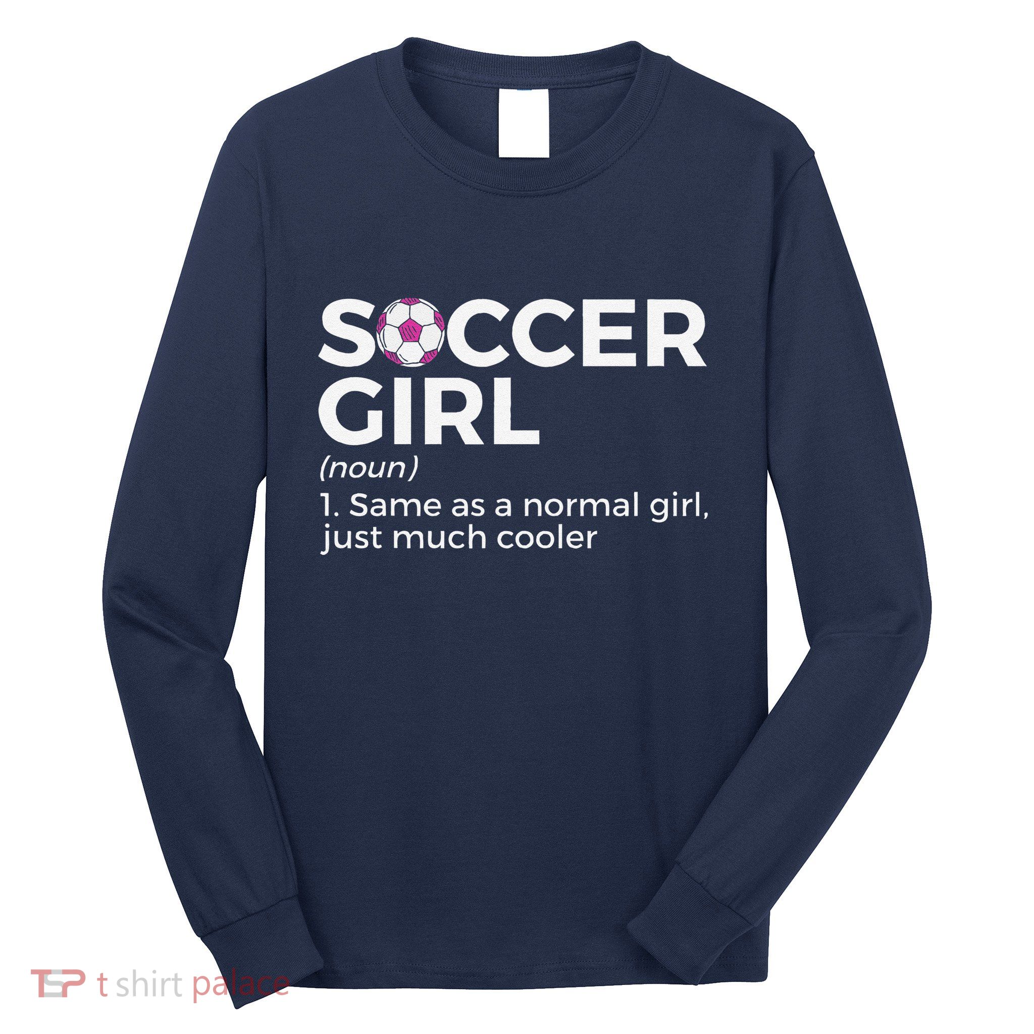 Soccer Girl Definition Long Sleeve Shirt