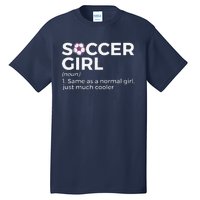 Soccer Girl Definition Tall T-Shirt