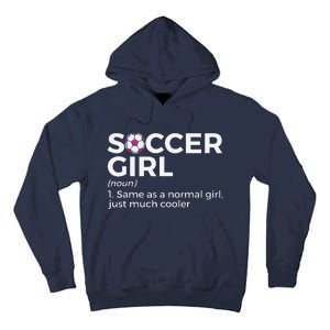 Soccer Girl Definition Tall Hoodie