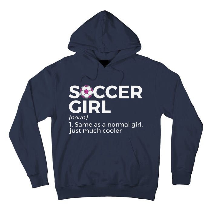 Soccer Girl Definition Tall Hoodie