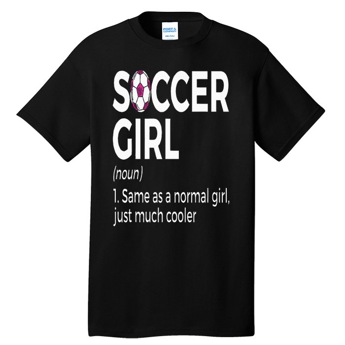 Soccer Girl Definition Tall T-Shirt