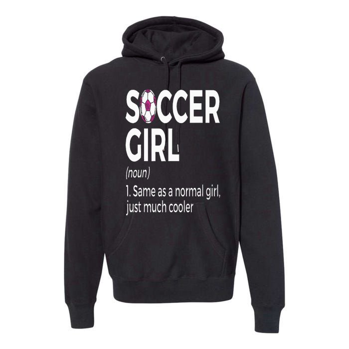 Soccer Girl Definition Premium Hoodie