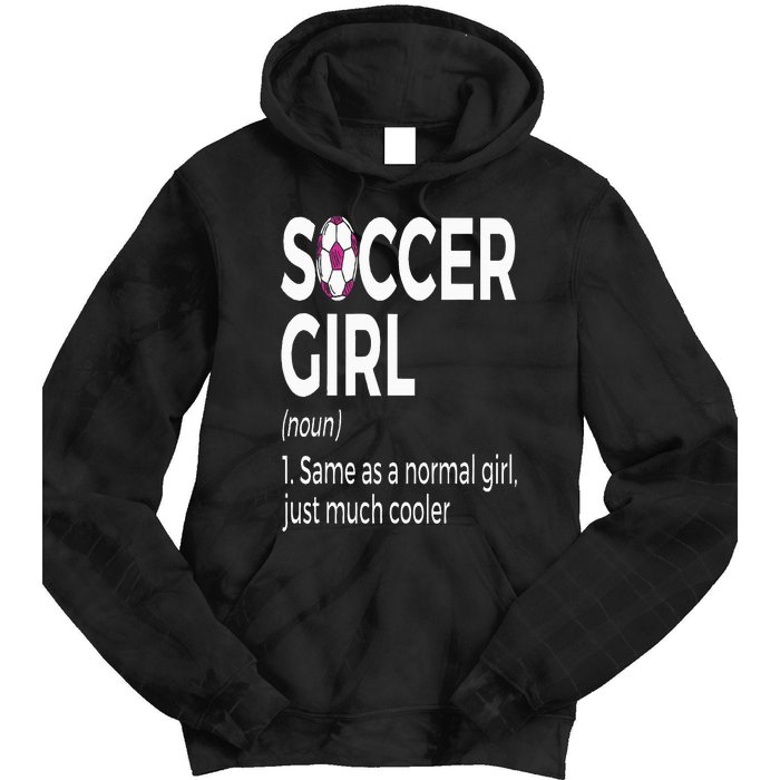 Soccer Girl Definition Tie Dye Hoodie