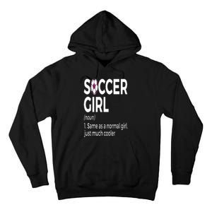 Soccer Girl Definition Tall Hoodie