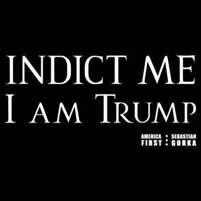 Sebastian Gorka Drg Indict Me I Am Trump America First T-Shirt