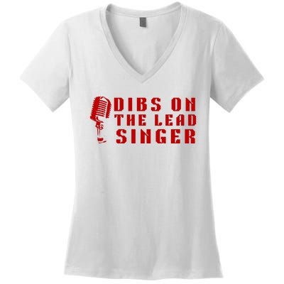 SINGER GIFT DIBS ON THE LEAD SINGER BAND VOCALIST Women's V-Neck T-Shirt