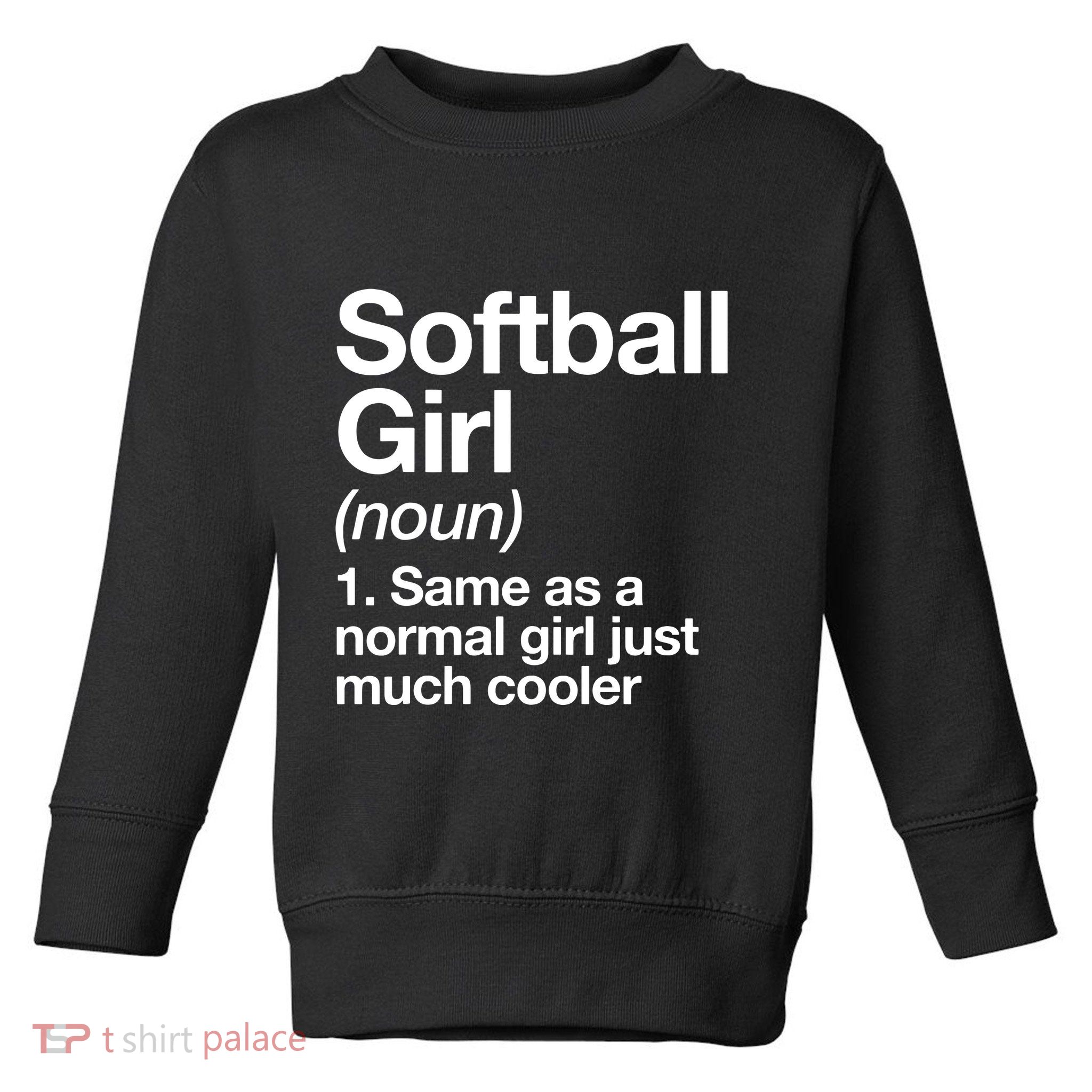 Softball Girl Definition Funny Toddler Sweatshirt