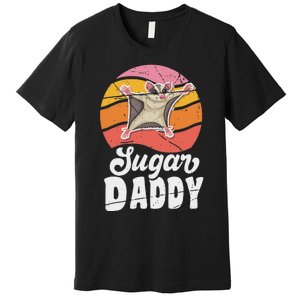 Sugar Glider Daddy For Sugar Glider Lover Premium T-Shirt