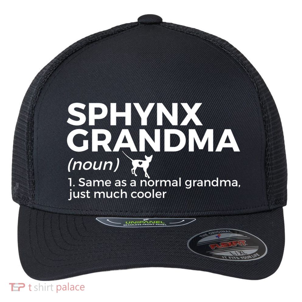 Sphynx Grandma Definition Funny Sphynx Cat Flexfit Unipanel Trucker Cap