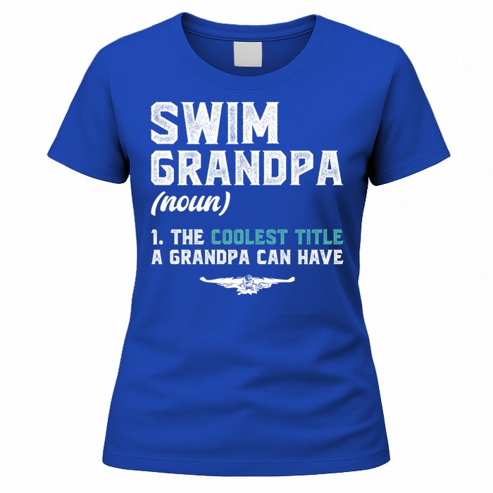 Swim Grandpa Definition Swimming Grandpa Swimmer Grandpa Funny Gift Women's T-Shirt