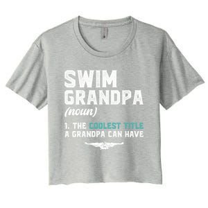 Swim Grandpa Definition Swimming Grandpa Swimmer Grandpa Funny Gift Women's Crop Top Tee