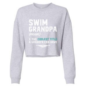 Swim Grandpa Definition Swimming Grandpa Swimmer Grandpa Funny Gift Cropped Pullover Crew