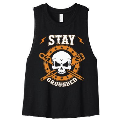 Stay Grounded Electric Electrical Electrician Women's Racerback Cropped Tank