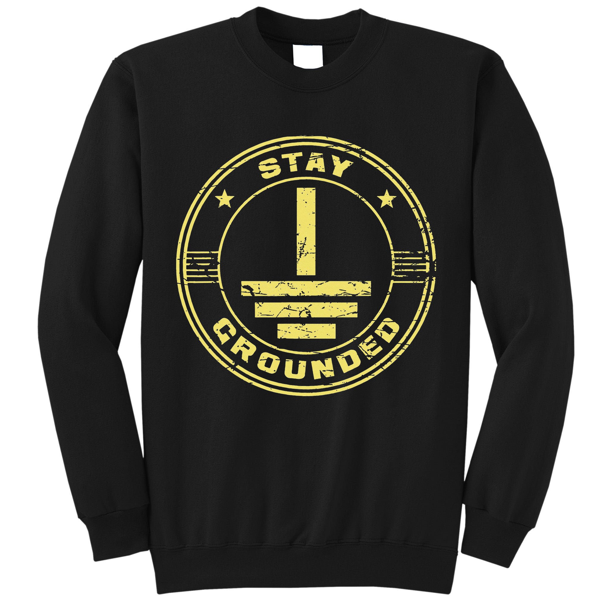 Stay Grounded Electrician Wiring Electrical Work Wireman Tall Sweatshirt
