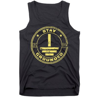 Stay Grounded Electrician Wiring Electrical Work Wireman Tank Top