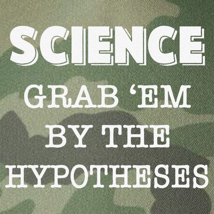 Science Grab 'Em By The Hypotheses Protester Legacy Tie Dye Trucker Hat