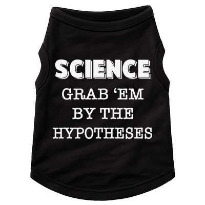 Science Grab 'Em By The Hypotheses Protester Doggie Tank