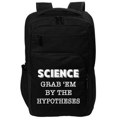 Science Grab 'Em By The Hypotheses Protester Impact Tech Backpack