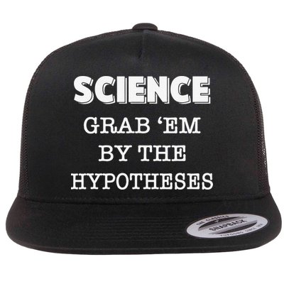 Science Grab 'Em By The Hypotheses Protester Flatbill Hat