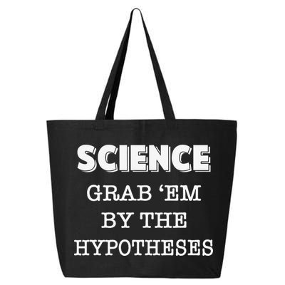 Science Grab 'Em By The Hypotheses Protester 25L Jumbo Tote