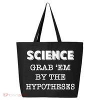 Science Grab 'Em By The Hypotheses Protester 25L Jumbo Tote