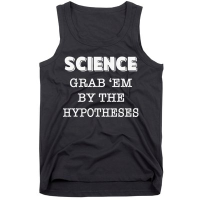 Science Grab 'Em By The Hypotheses Protester Tank Top
