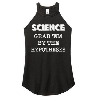 Science Grab 'Em By The Hypotheses Protester Women's Perfect Tri Rocker Tank