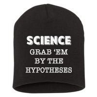Science Grab 'Em By The Hypotheses Protester Short Acrylic Beanie