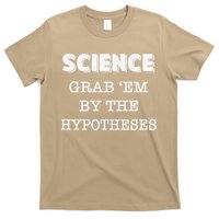 Science Grab 'Em By The Hypotheses Protester T-Shirt