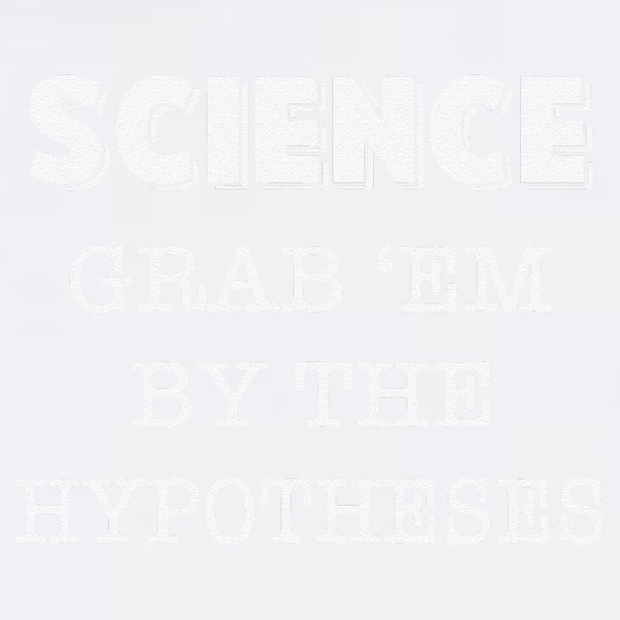 Science Grab 'Em By The Hypotheses Protester Garment-Dyed Sweatshirt