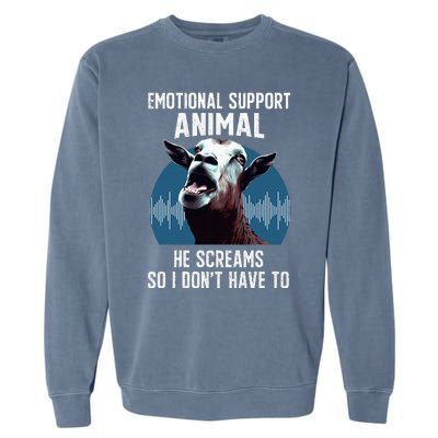 Screaming Goat Emotional Support Animal Goat Owner Raiser Garment-Dyed Sweatshirt