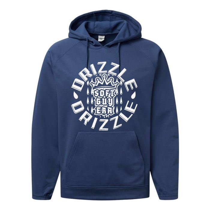 Soft Guy Era Drizzle Drizzle Funny Performance Fleece Hoodie