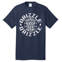 Soft Guy Era Drizzle Drizzle Funny Tall T-Shirt