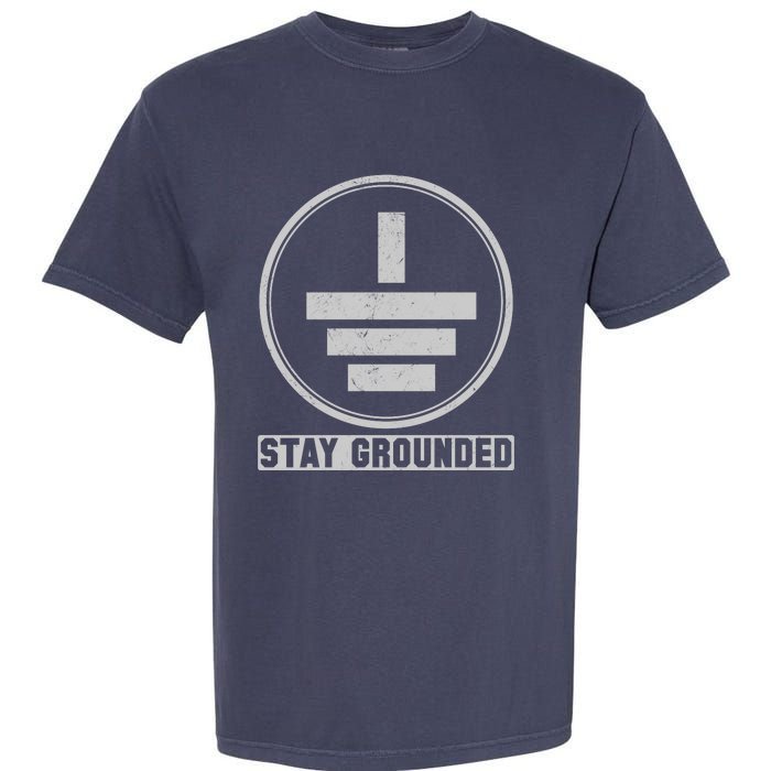 Stay Grounded Electrician Funny Garment-Dyed Heavyweight T-Shirt