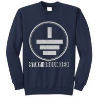 Stay Grounded Electrician Funny Sweatshirt